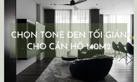 Ấn tượng với căn hộ đập thông 140m2 nội thất đen tối giản