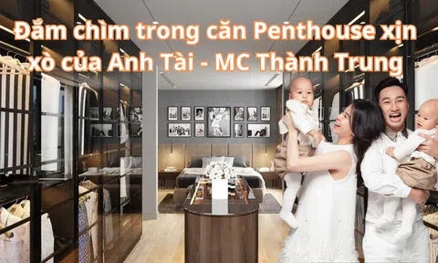 Ngắm không gian sang trọng tại căn Penthouse 18 tỷ của MC Thành Trung