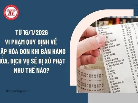 Hóa đơn điện tử dần thành thói quen: Hộ kinh doanh cần lưu ý thời điểm lập hóa đơn, tránh bị phạt từ 16/1